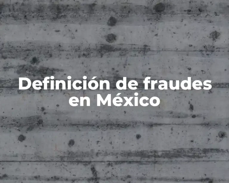 Definición de fraudes en México