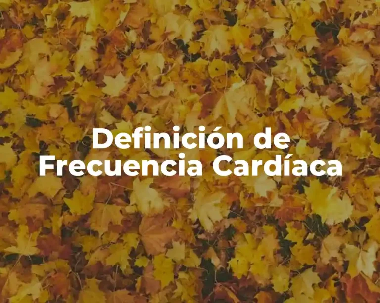 Definición de Frecuencia Cardíaca