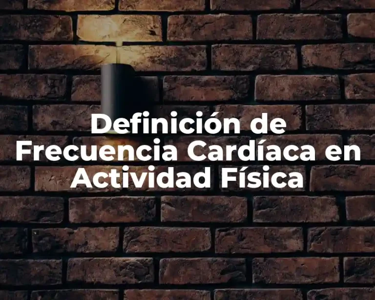 Definición de Frecuencia Cardíaca en Actividad Física
