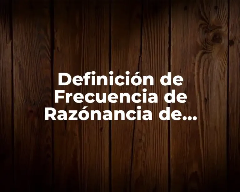 Definición de Frecuencia de Razónancia de Electrones en Física