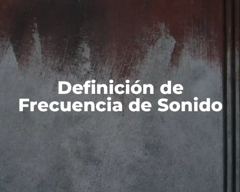 Definición de Frecuencia de Sonido