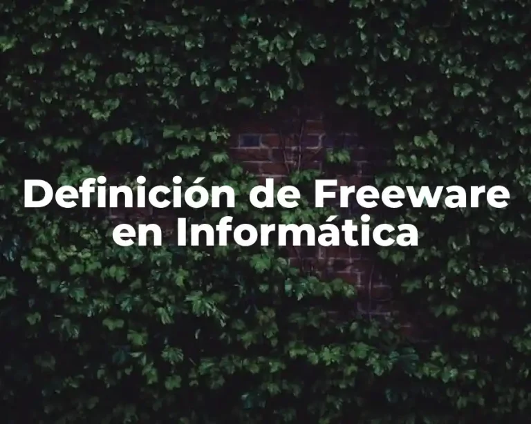 Definición de Freeware en Informática