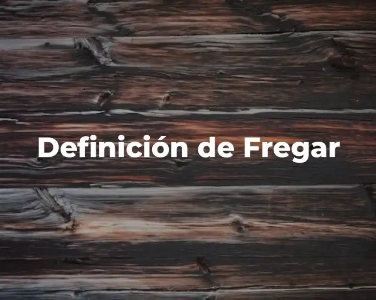 Definición de Fregar