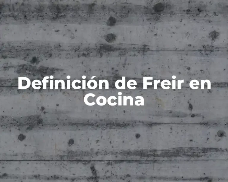 Definición de Freir en Cocina