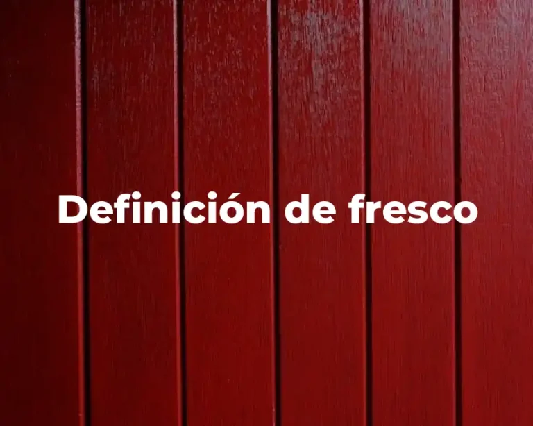 Definición de fresco