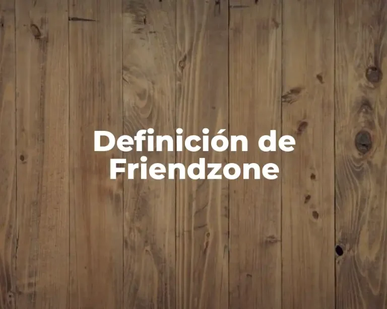 Definición de Friendzone