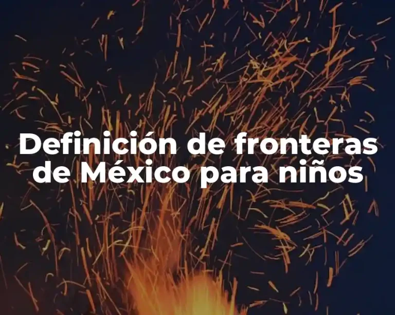 Definición de fronteras de México para niños