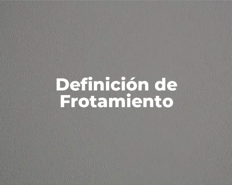 Definición de Frotamiento