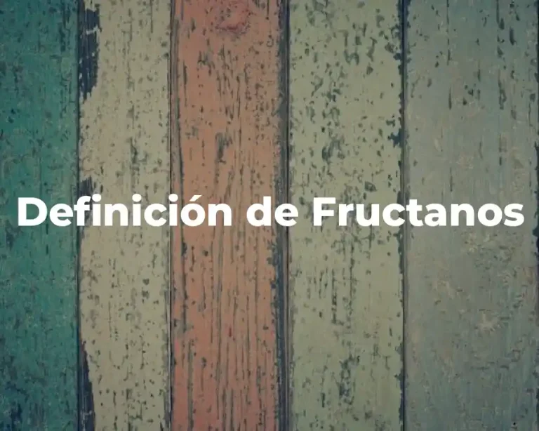Definición de Fructanos