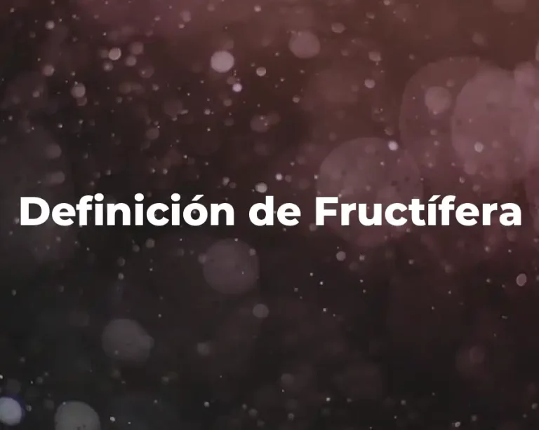 Definición de Fructífera