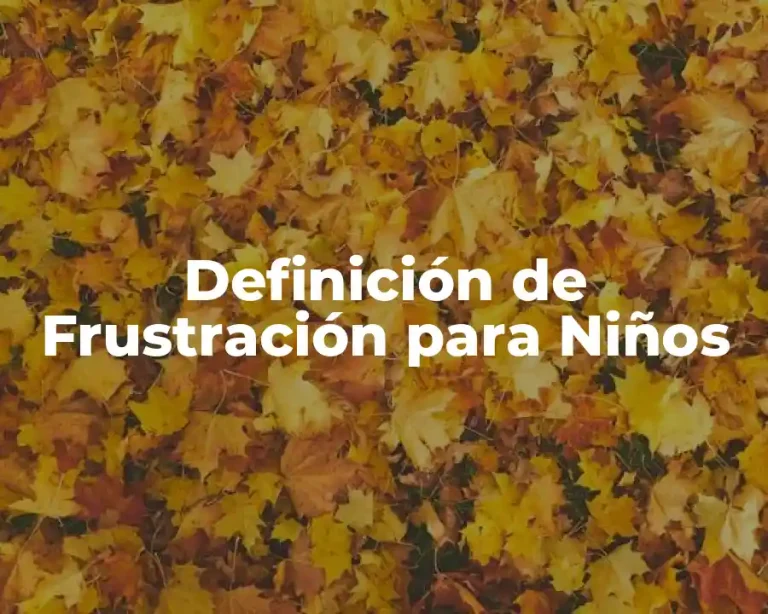 Definición de Frustración para Niños