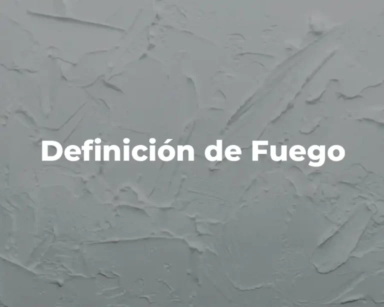 Definición de Fuego