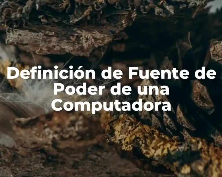 Definición de Fuente de Poder de una Computadora