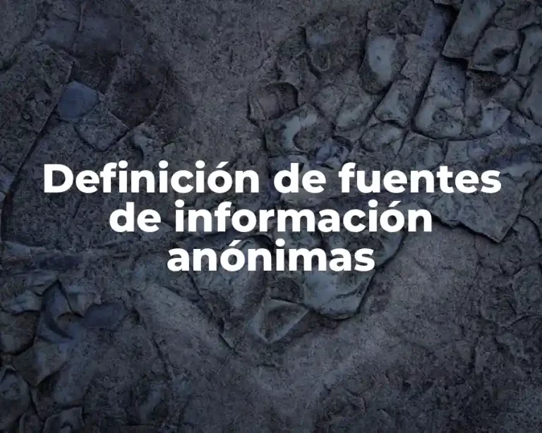 Definición de fuentes de información anónimas
