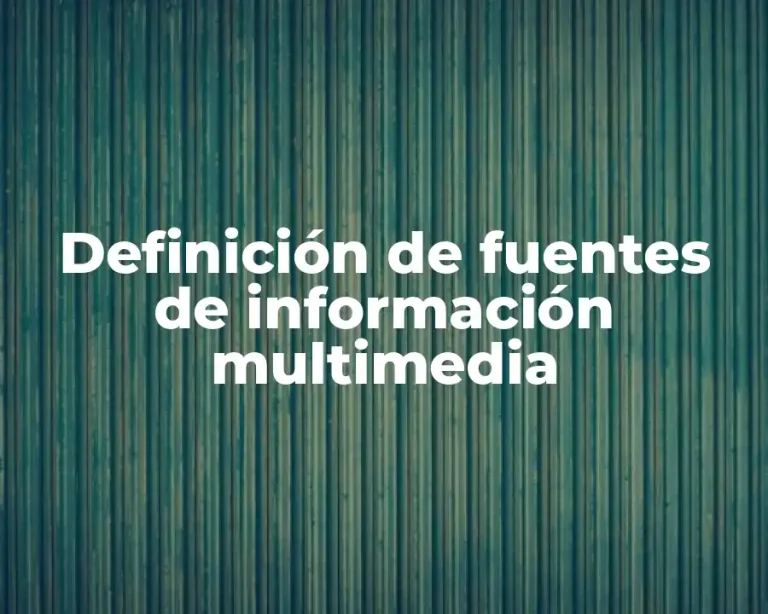 Definición de fuentes de información multimedia