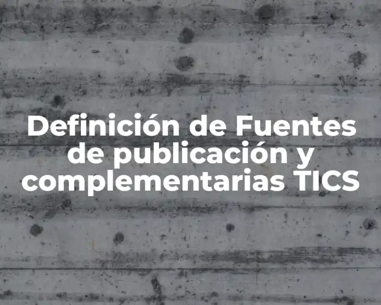 Definición de Fuentes de publicación y complementarias TICS