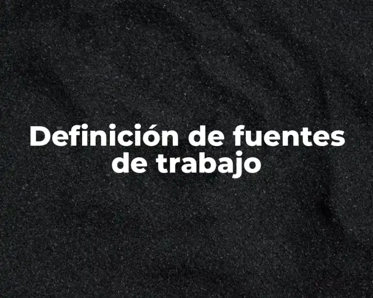 Definición de fuentes de trabajo