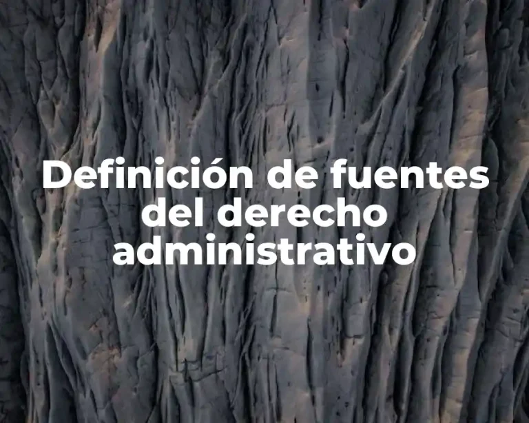 Definición de fuentes del derecho administrativo