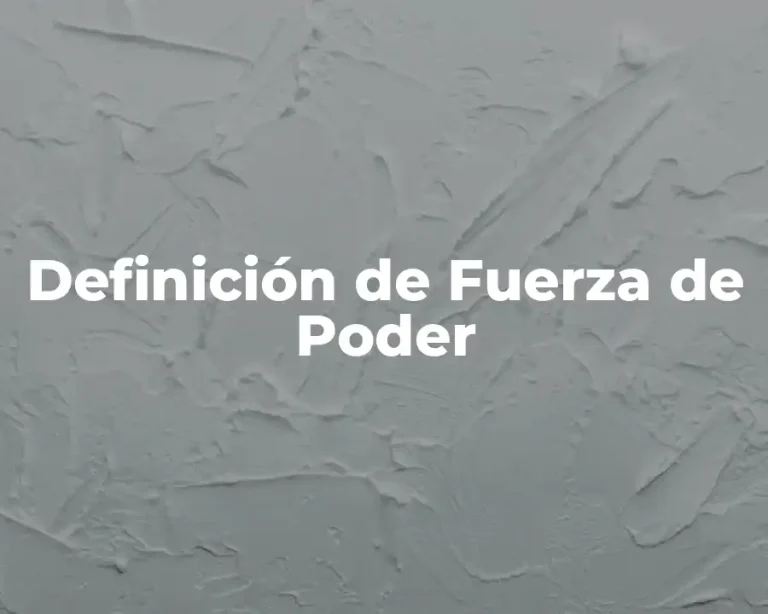 Definición de Fuerza de Poder