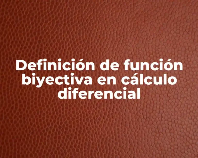 Definición de función biyectiva en cálculo diferencial