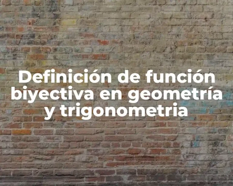 Definición de función biyectiva en geometría y trigonometria