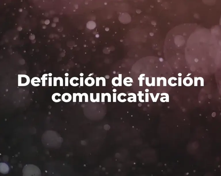 Definición de función comunicativa