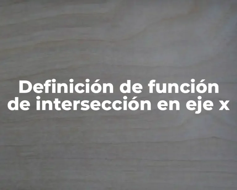 Definición de función de intersección en eje x