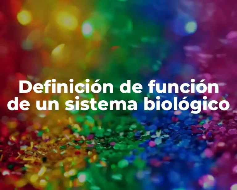 Definición de función de un sistema biológico