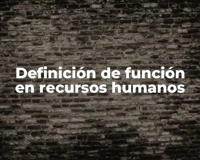 Definición de función en recursos humanos