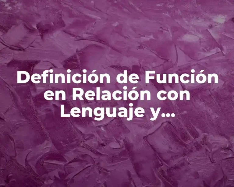 Definición de Función en Relación con Lenguaje y Comunicación