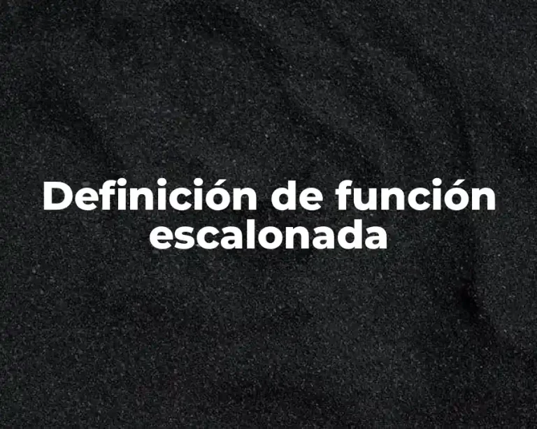 Definición de función escalonada
