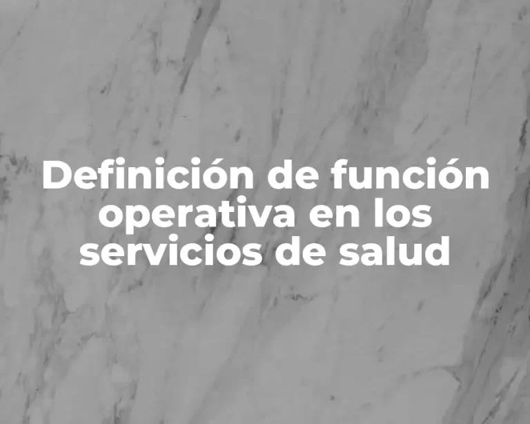 Definición de función operativa en los servicios de salud