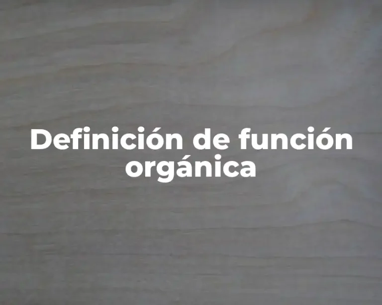 Definición de función orgánica