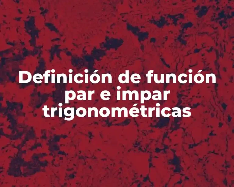 Definición de función par e impar trigonométricas