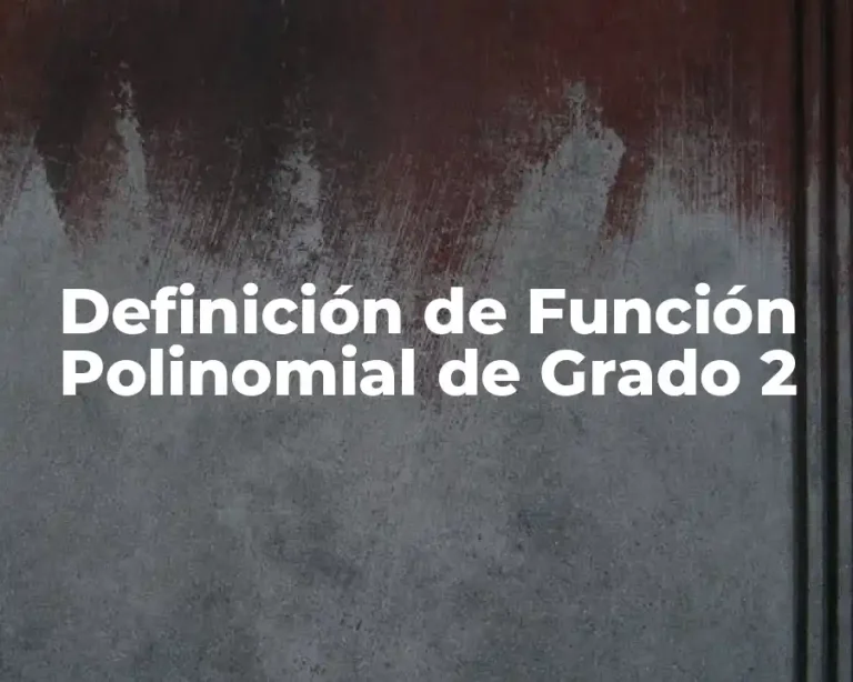 Definición de Función Polinomial de Grado 2