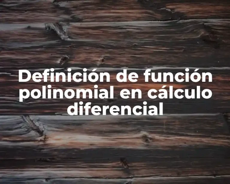 Definición de función polinomial en cálculo diferencial