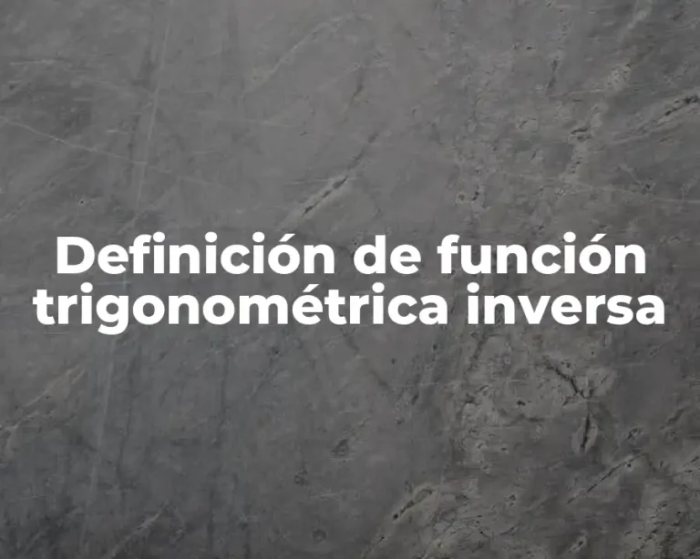 Definición de función trigonométrica inversa