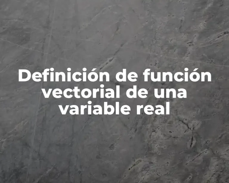 Definición de función vectorial de una variable real