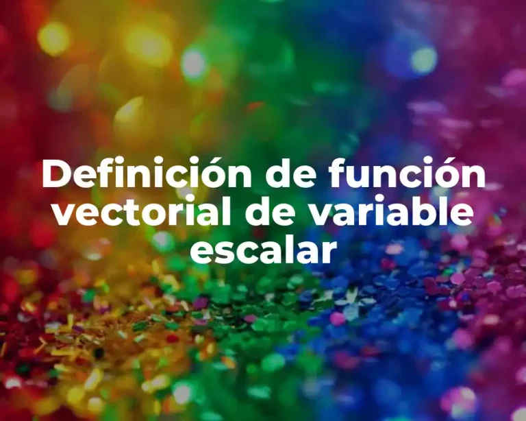 Definición de función vectorial de variable escalar