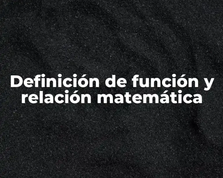 Definición de función y relación matemática
