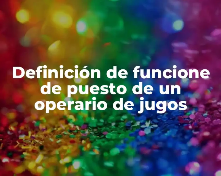 Definición de funcione de puesto de un operario de jugos