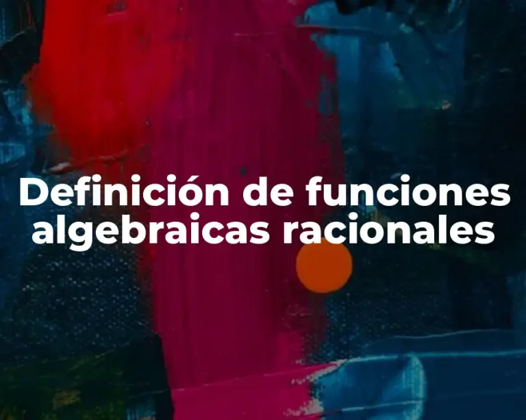 Definición de funciones algebraicas racionales