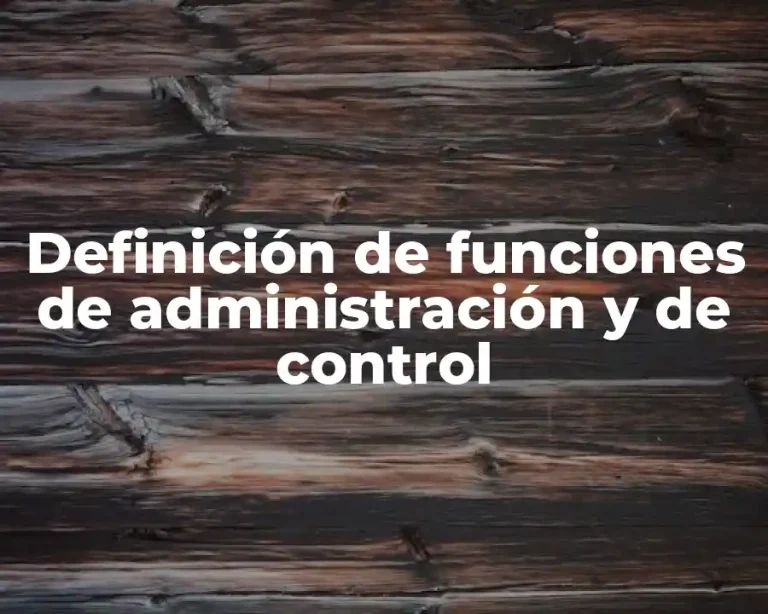 Definición de funciones de administración y de control