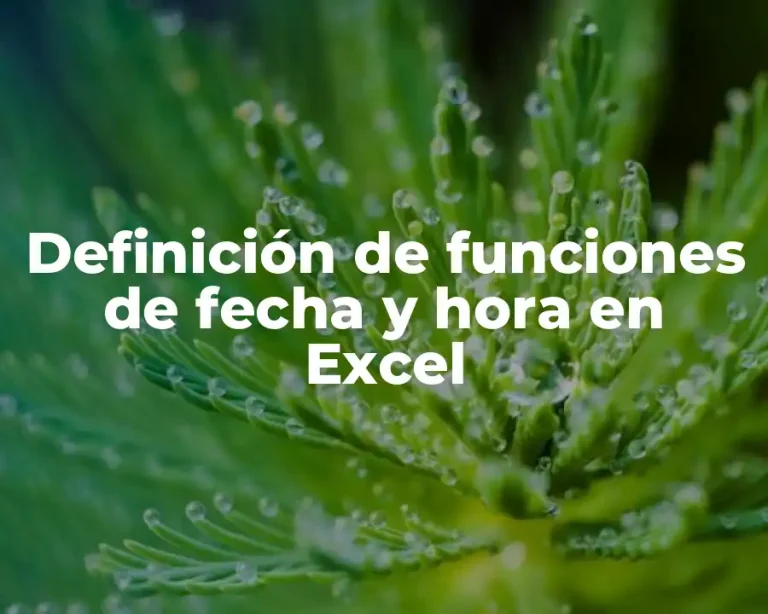 Definición de funciones de fecha y hora en Excel