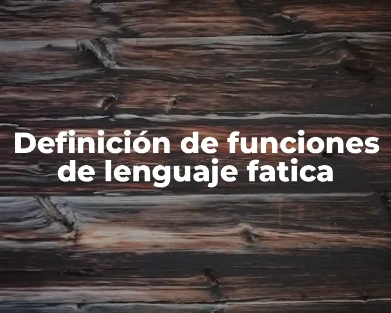 Definición de funciones de lenguaje fatica