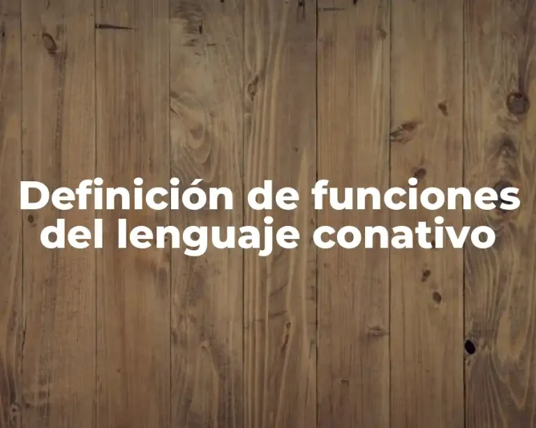 Definición de funciones del lenguaje conativo