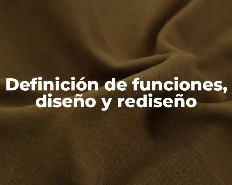 Definición de funciones, diseño y rediseño