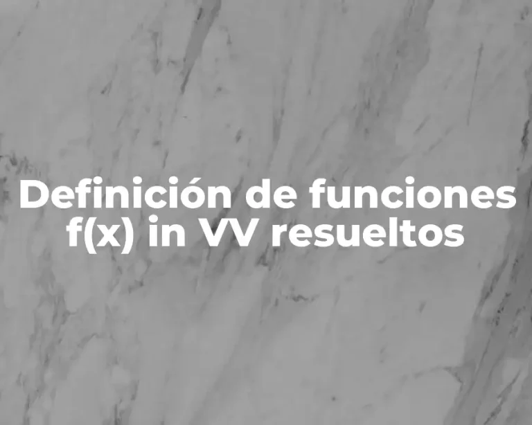 Definición de funciones f(x) in VV resueltos