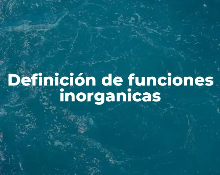 Definición de funciones inorganicas