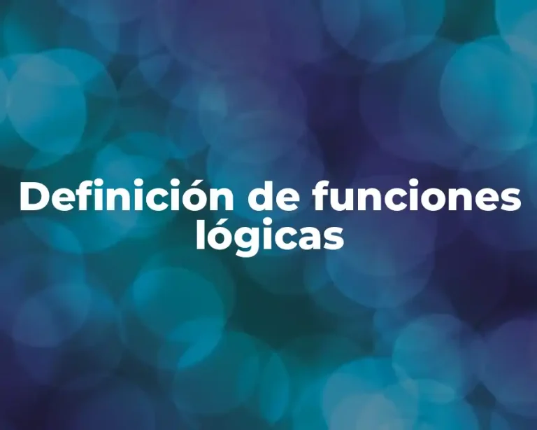 Definición de funciones lógicas